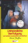 Unheimliche Verfolgung und andere spannende Geschichten. - Blyton, Enid (Verfasser) und Übers.: Ilse Rothfuss
