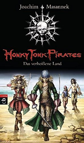 Honky Tonk Pirates   Das verheißene Land  2. Aufl. - Masannek,, Joachim