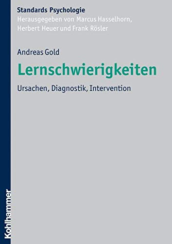 Lernschwierigkeiten Ursachen, Diagnostik, Intervention 1. Aufl. - Gold, Andreas, Marcus Hasselhorn  und Frank Rösler