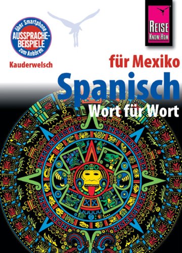 Kauderwelsch, Spanisch für Mexiko Wort für Wort  9., aktual. Neuauflage - Enno Witfeld