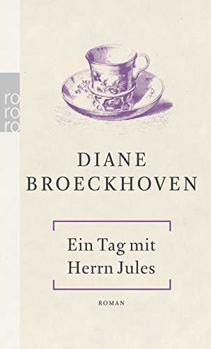 Ein Tag mit Herrn Jules Diane Broeckhoven. Dt. von Isabell Hessel Einmalige Sonderausg. - Broeckhoven, Diane und Isabel Hessel