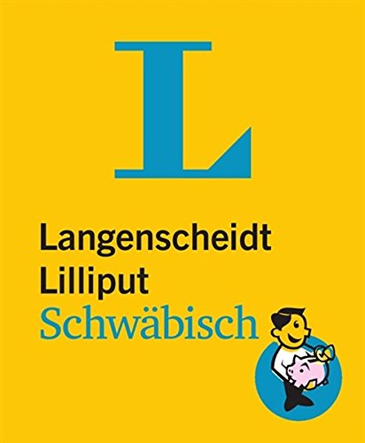 Lilliput Schwäbisch [Orig.-Text von Susanne Brudermüller. Mitarb.: Elisabeth und Gerhard Brudermüller] - Langenscheidt, Redaktion