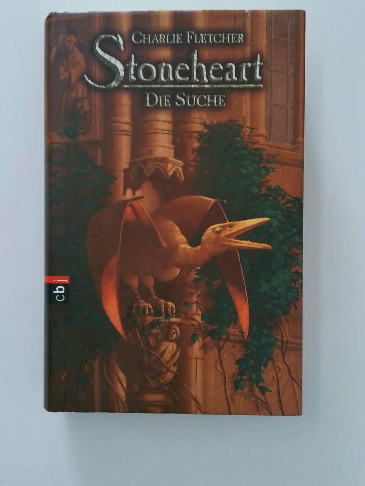 Stoneheart [1]. Die Suche 1. Aufl. - Fletcher, Charlie und Wolfram Ströle