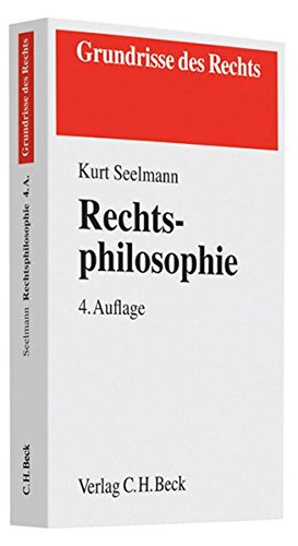 Rechtsphilosophie von Kurt Seelmann 4., überarb. Aufl. - Seelmann, Kurt