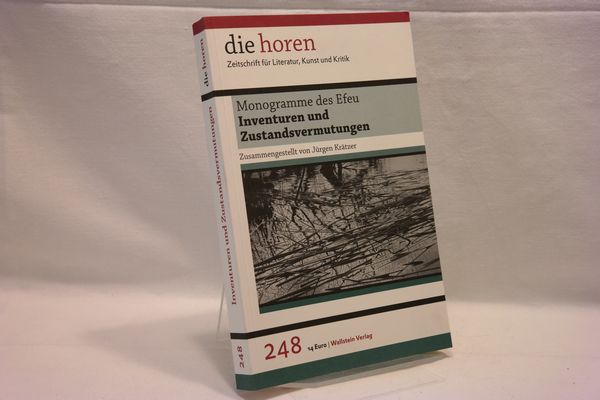 Inventuren und Zustandsvermutungen: Monogramme des Efeu (= die horen, Zeitschrift für Literatur, Kunst und Kritik, Band 248) - Krätzer, Jürgen [Hrsg.]