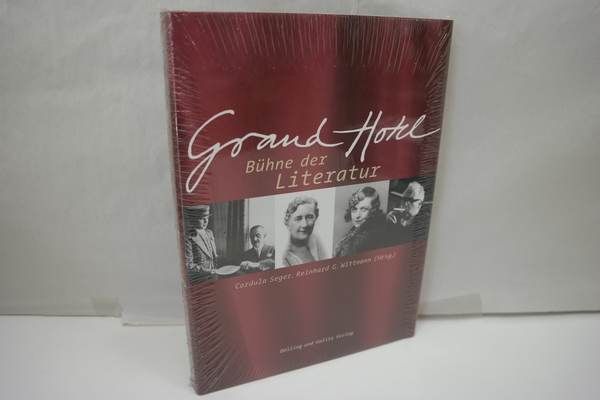 Grand Hotel: Bühne der Literatur - C. Seger und R.G. Wittmann [Hrsg.]