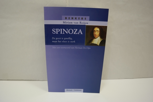 Spinoza: de geest is gewillig, maar het vlees is sterk - Van Reijen, Miriam