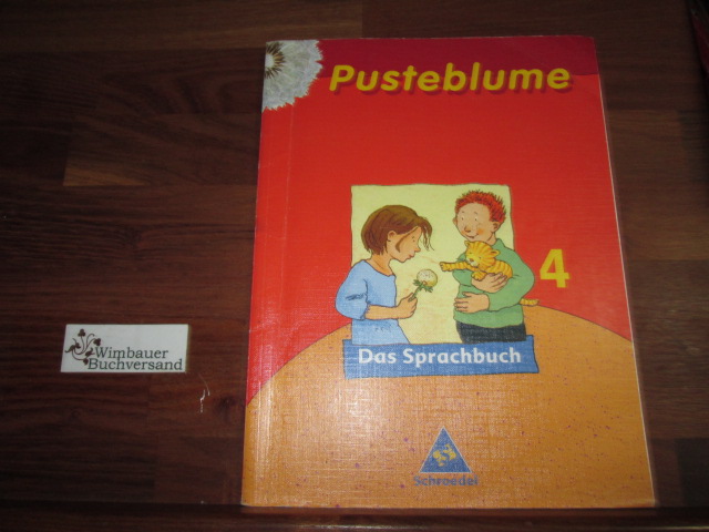 Pusteblume - Das Sprachbuch. - Band 4 Ill.: Maren Briswalter; 4.; [Hauptbd.]. 2. druck A