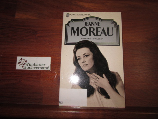 Jeanne Moreau : ihre Filme - ihr Leben. von Orig.-Ausg. - Lauermann, Gabriele