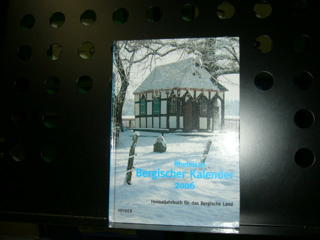 Rheinisch-Bergischer Kalender 2006 - Heimatbuch für das Bergische Land - 76. Jg - Orthen, Norbert