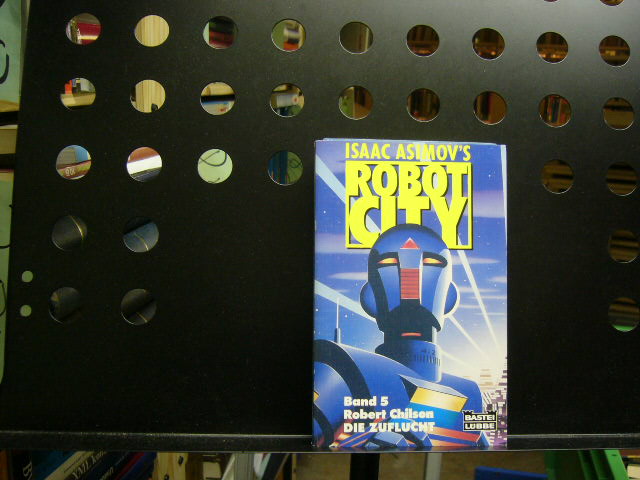 Robot City 5: Robert Chilson, Die Zuflucht - Asimov, Isaac