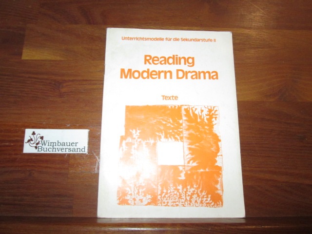 Unterrichtsmodelle für die Sekundarstufe II: Ab 11. Schuljahr - Reading Modern Drama: Textsammlung