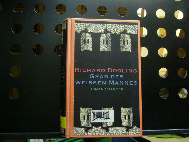 Grab des weissen Mannes  1. Auflage - Dooling, Richard