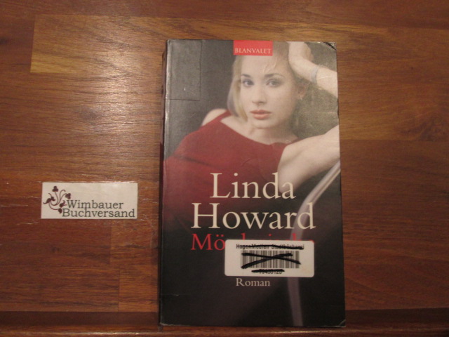 Mörderische Küsse : Roman. Linda Howard. Aus dem Amerikan. von Christoph Göhler / Blanvalet ; 35968 2. Aufl. - Howard, Linda (Verfasser)