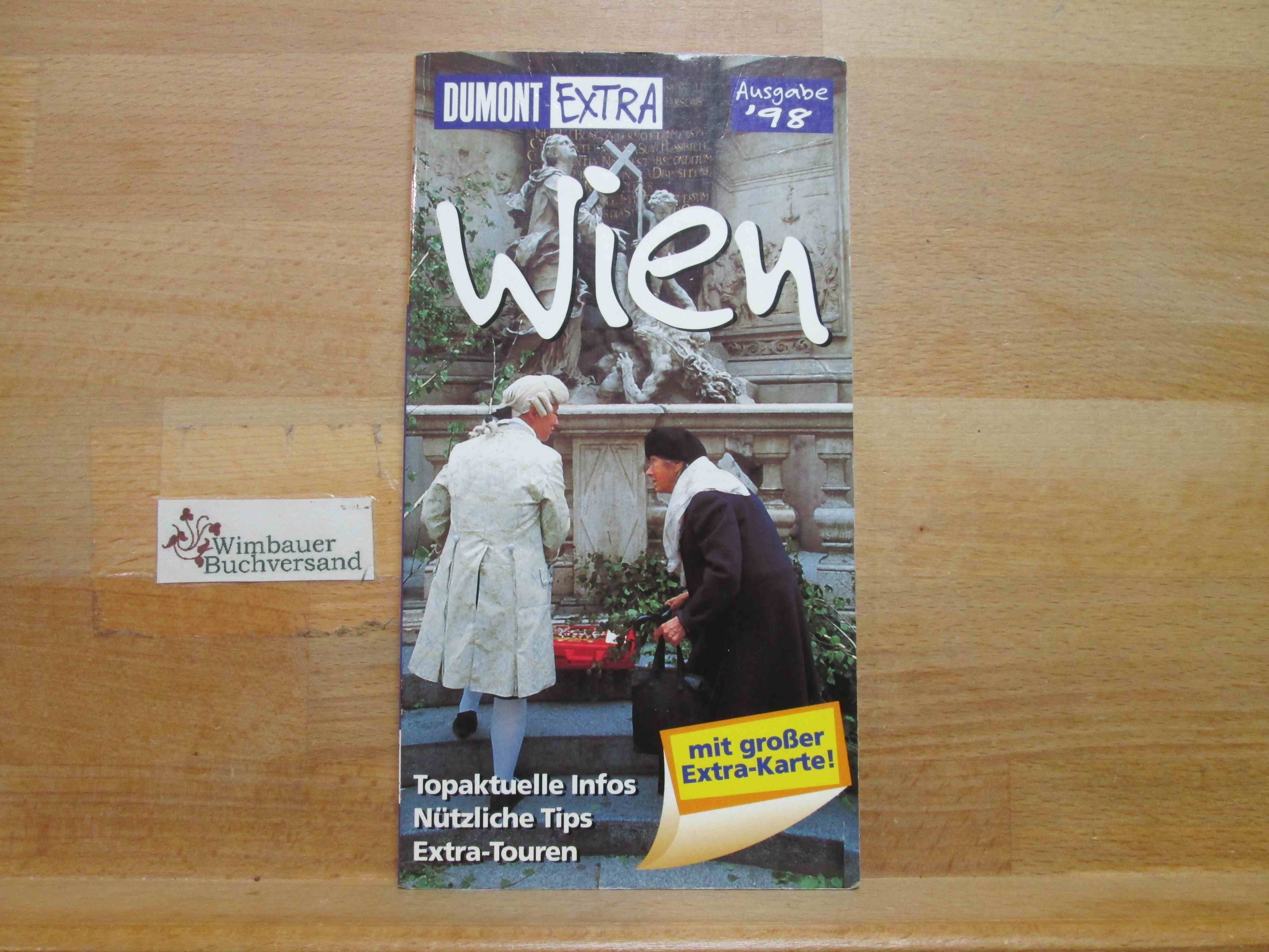Wien : [mit großer Extra-Karte!]. DuMont Extra Ausg. 1998 - Dorn, Jürgen