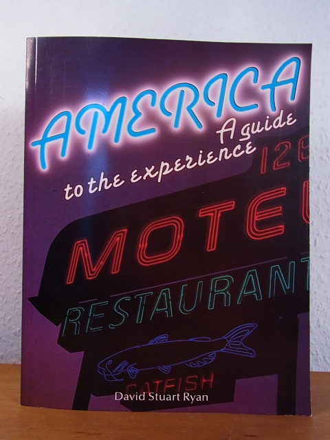 America. A Guide to the Experience - Ryan, David Stuart
