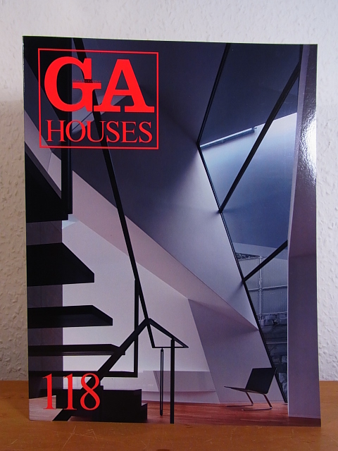 GA Houses 118 - Global Architecture [English - Japanese] - Futagawa, Yukio (Publisher) and Yoshio Futagawa (Editor)