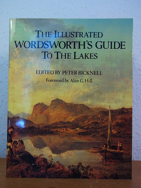 The illustrated Wordsworth's Guide to the Lakes [English Edition] - Bicknell, Peter (Editor)