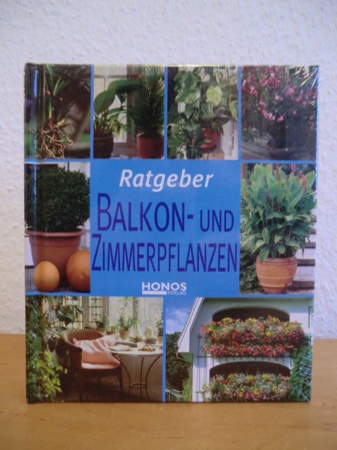 Ratgeber Balkon- und Zimmerpflanzen (originalverschweißtes Exemplar) - Rausch, Andrea