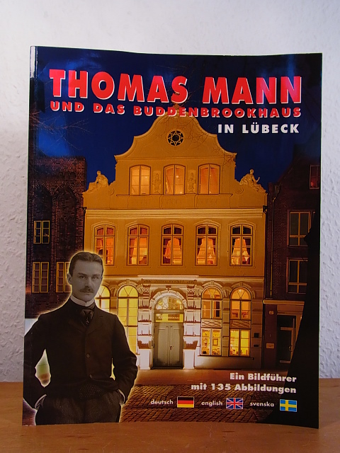 Thomas Mann und das Buddenbrookhaus in Lübeck