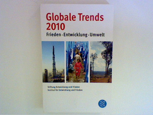 Globale Trends 2010: Frieden - Entwicklung - Umwelt  Auflage: 1 - Debiel, Tobias Hrsg., Dirk Messner Hrsg. Franz Nuscheler Hrsg. u. a.