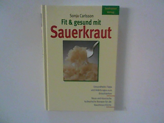 Carlsson, Sonja: Fit & gesund mit Sauerkraut