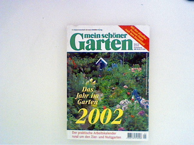 Mein schöner Garten / Das Jahr im Garten 2002