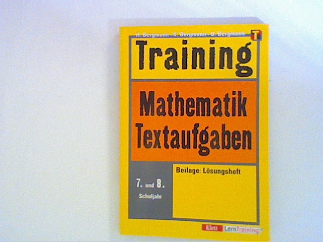 Training, Mathematik, Textaufgaben, 7./8. Schuljahr - Bergmann, Hans, Karola Bergmann und Uwe Bergmann