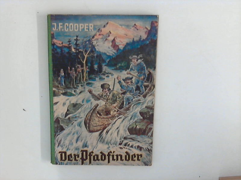 Der Pfadfinder ; Lederstrumpfgeschichten II, Band III.