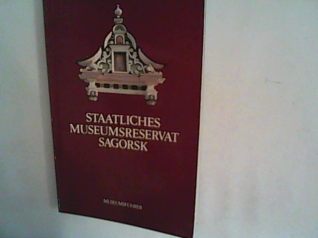 Staatliches Museumsreservat Sagorsk. Museumsführer
