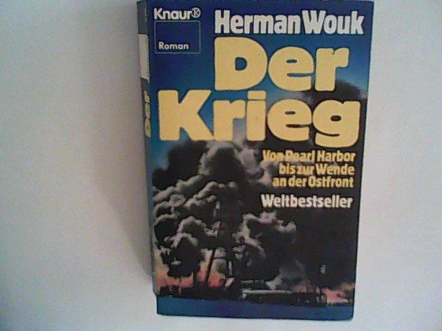 Wouk, Herman: Der Krieg: Von Pearl Habor bis zur Wende an der Ostfront. Roman