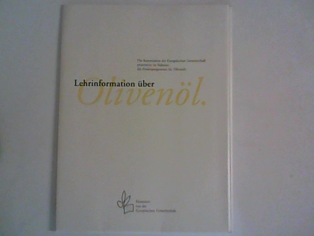 Lehrinformation über Olivenöl Hrsg. vom Informationsverband Olivenöl, München.