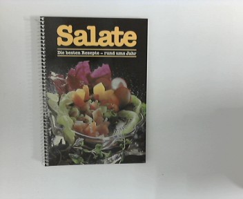 Salate (Die besten Rezepte - rund ums Jahr)