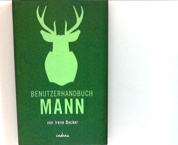 Benutzerhandbuch Mann.  1. Aufl. - Becker, Irene