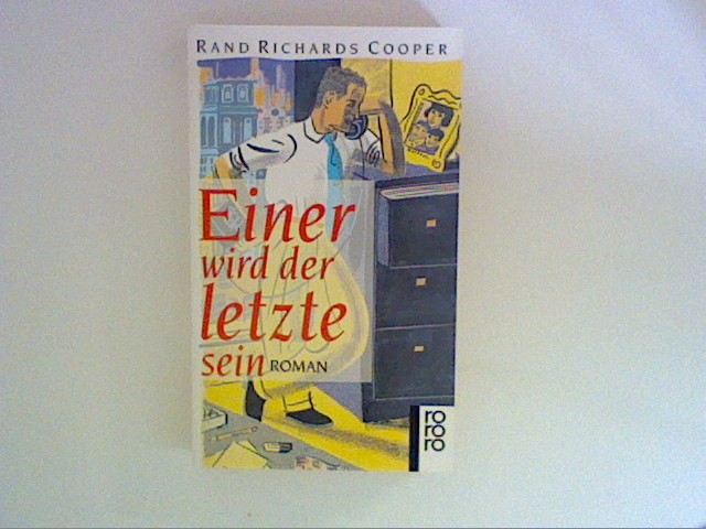 Cooper, Rand Richards: Einer wird der letzte sein : Roman. Dt. Erstausg.