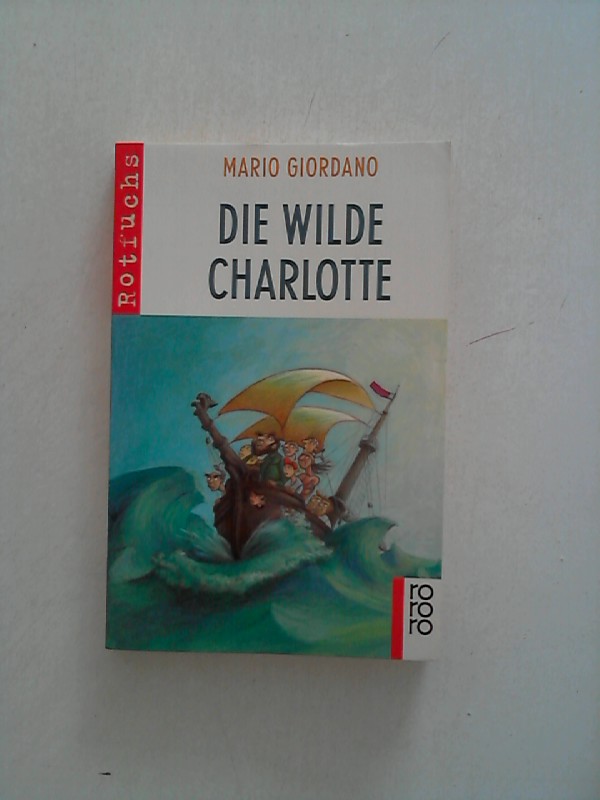 Die Wilde Charlotte. - Giordano, Mario
