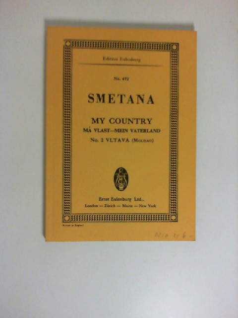 No. 472 - Smetana - My Country. Ma Vlast - Mein Vaterland. No. 2 VLTAVA (Moldau)