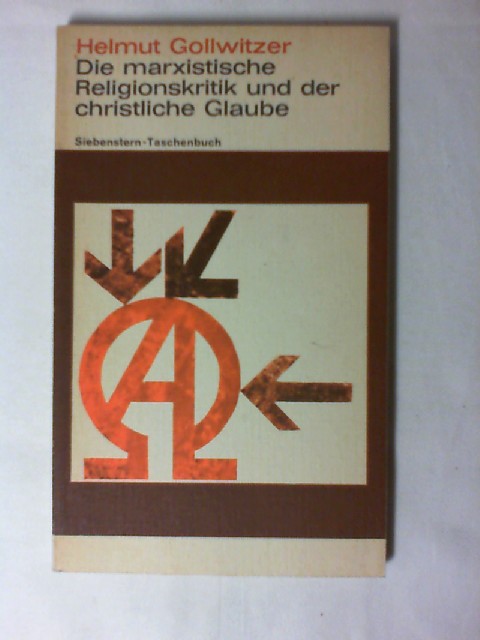 Die marxistische Religionskritik und der christliche Glaube. Siebenstern-Taschenbuch ; 33. 5. Aufl. - Gollwitzer, Helmut