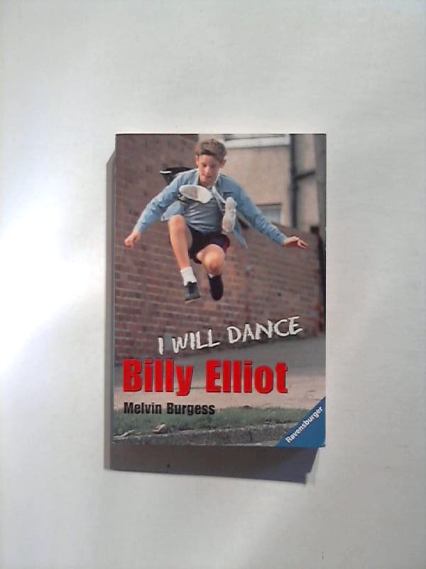 Billy Elliot - I will dance. - Burgess, Melvin