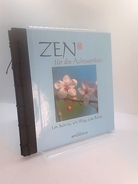 Zen für Achtsamkeit - Ein Schritt, ein Weg und eine Reise Fotografien von Gabriele Gerner Auflage: 1. - Gabriele, Gerner-Haudum