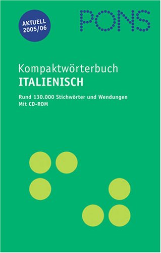 PONS Kompaktwörterbuch Italienisch Italienisch-Deutsch / Deutsch-Italienisch. Rund 130.000 Stichwörter - Colombo, Roberta (Mitwirkender)