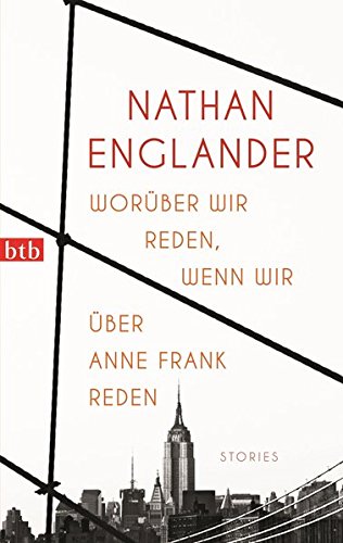 Worüber wir reden, wenn wir über Anne Stories - Englander, Nathan und Werner Löcher-Lawrence