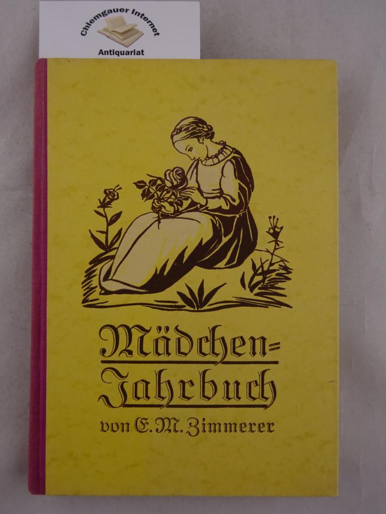 Für unsere Haustöchter. Ein Buch der Liebe und des Verstehens. Herausgegeben von E. M. Zimmerer und M. Quetsch. DRITTER Jahrgang