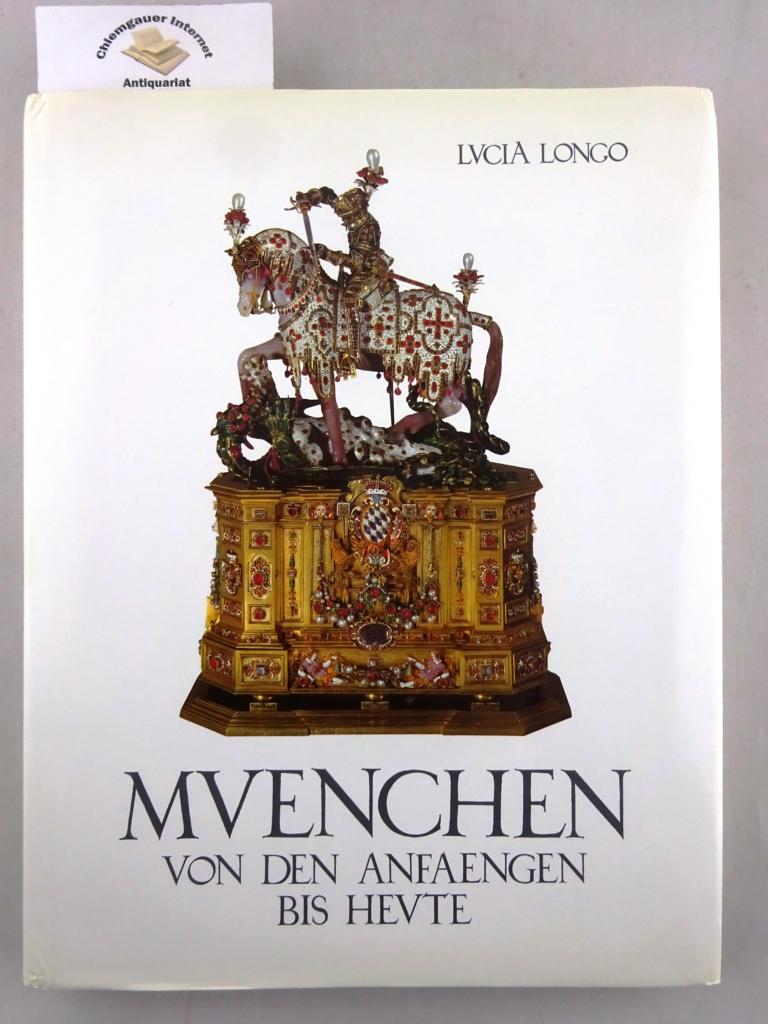 Longo, Lucia:  Mnchen - Von den Anfngen bis Heute. 
