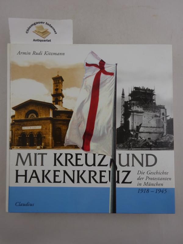 Kitzmann, Armin Rudi:  Mit Kreuz und Hakenkreuz. 