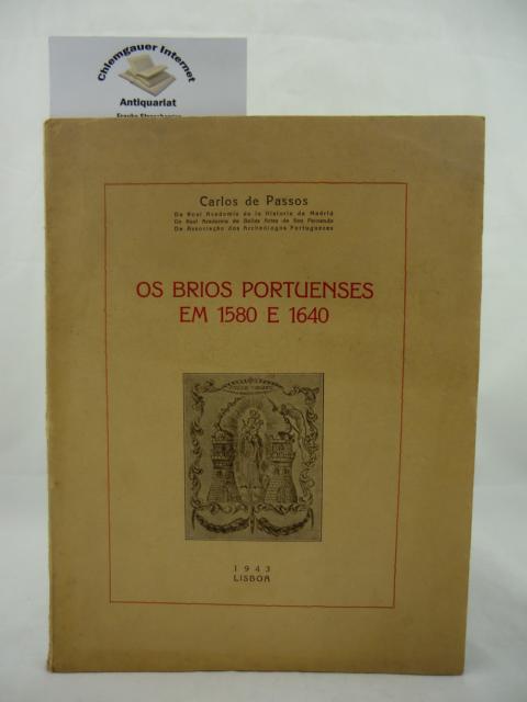 Carlos de Passos:  Os Brios Portuenses em 1580 e 1640. 