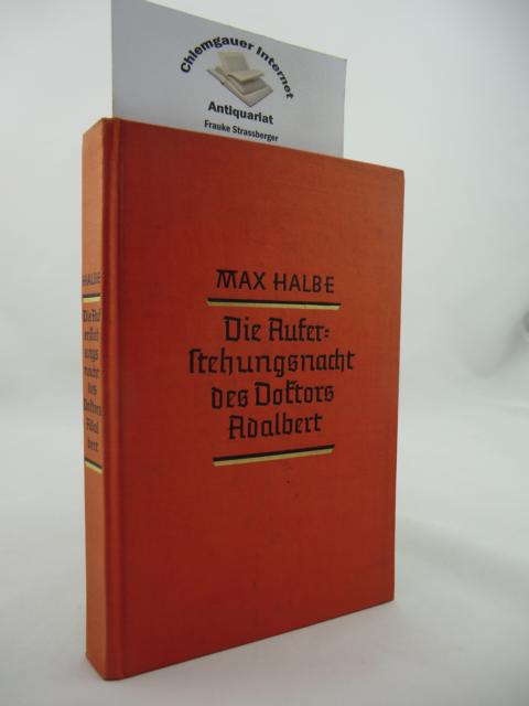 Halbe, Max:  Die Auferstehungsnacht des Doktors Adalbert : Osternovelle. 