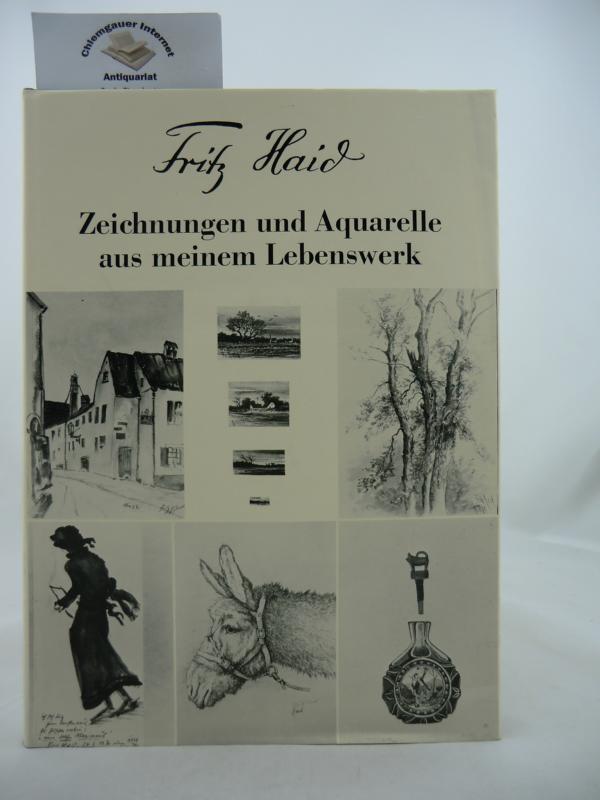 Haid, Fritz:  Zeichnungen und Aquarelle aus meinem Lebenswerk.  FNF (5) Bnde. 