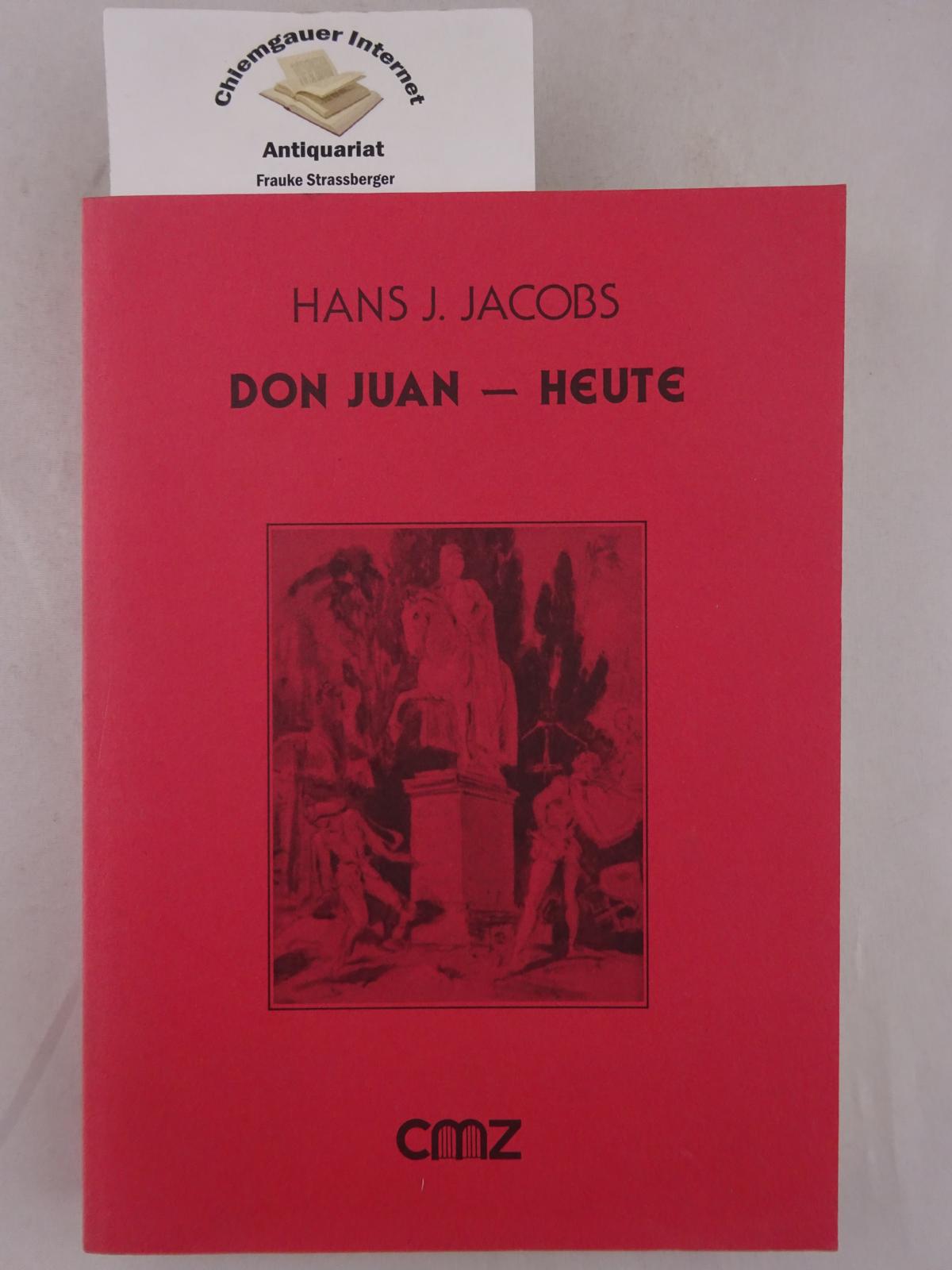 Jacobs, Hans J.:  Don Juan - heute : die 