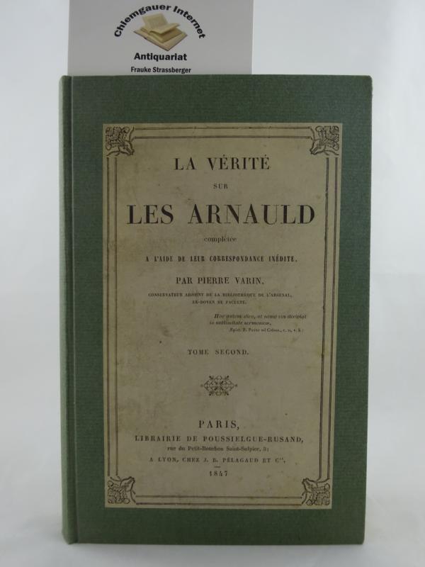 Varin, Pierre:  La vrit sur les Arnaud. 